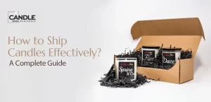 How to Ship Candles Effectively